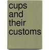 Cups and Their Customs door George Edwin Roberts