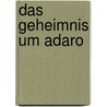 Das Geheimnis um Adaro door Lara-Mari Belisaba-Baron