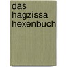 Das Hagzissa Hexenbuch door Alexander Rossa