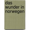 Das Wunder in Norwegen door Karin Fuhrmann