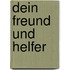 Dein Freund und Helfer