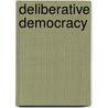 Deliberative Democracy door Zsuzsanna Chappell