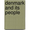 Denmark and Its People door M.A. Donne
