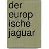 Der Europ Ische Jaguar by Ernst Probst