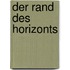 Der Rand des Horizonts