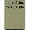 Der Ruf des Kulanjango door Gill Lewis