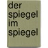 Der Spiegel Im Spiegel
