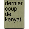 Dernier Coup de Kenyat door Donald Goines