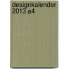 Designkalender 2013 A4 door Markus Ghighi