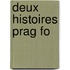 Deux Histoires Prag Fo
