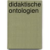 Didaktische Ontologien by Michael Schmiech