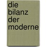 Die Bilanz der Moderne by Samuel Lublinski
