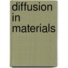 Diffusion In Materials by Laskar A.L.