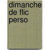 Dimanche de Flic Perso door Andrew Coburn