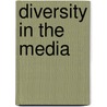 Diversity in the Media door United States Government