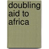 Doubling Aid to Africa by Martin Abel