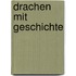Drachen Mit Geschichte