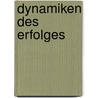 Dynamiken des Erfolges by Torkom Saraydarian