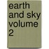 Earth and Sky Volume 2