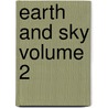 Earth and Sky Volume 2 door Jenny H. Stickney