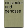 Einsiedler und Genosse door Bruno Wille