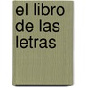 El Libro De Las Letras door Victoria Garcia Jolly