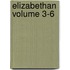 Elizabethan Volume 3-6