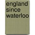England Since Waterloo