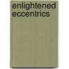 Enlightened Eccentrics by Robert Spillane