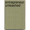 Entrepreneur Unleashed door Gregory Downing
