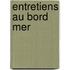 Entretiens Au Bord Mer