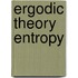 Ergodic Theory Entropy