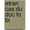 Etran Cas Du Doc Fo Bi door Rene Stevens