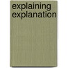 Explaining Explanation door Lee McIntyre