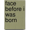 Face Before I Was Born by Llewellyn Vaughan-Lee