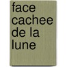Face Cachee de La Lune by Vainer/Slovine