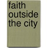 Faith Outside the City door Jim Purcell