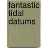 Fantastic Tidal Datums by United States Government