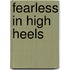 Fearless In High Heels