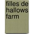 Filles de Hallows Farm