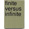 Finite Versus Infinite by Gheorghe Paun