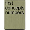 First Concepts Numbers by Roger Priddy