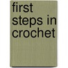 First Steps in Crochet by Mary Thomas