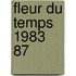 Fleur Du Temps 1983 87