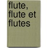 Flute, Flute Et Flutes door Asaac Asimov