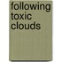 Following Toxic Clouds