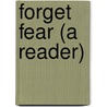 Forget Fear (a Reader) by Pawel Althamer