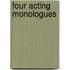 Four Acting Monologues
