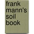 Frank Mann's Soil Book