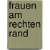 Frauen am rechten Rand
